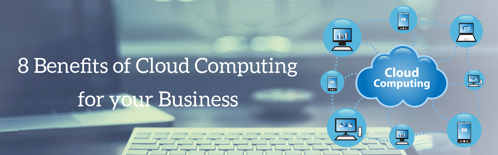 8 Benefits of cloud computing