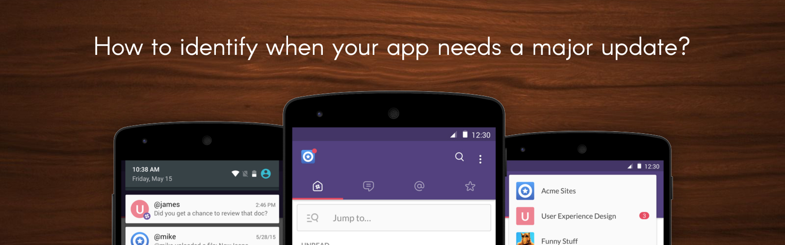identify when your app needs a major update