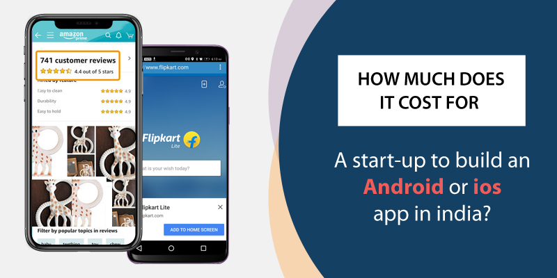 Cost for a Start-up to Build an Android or iOS app 