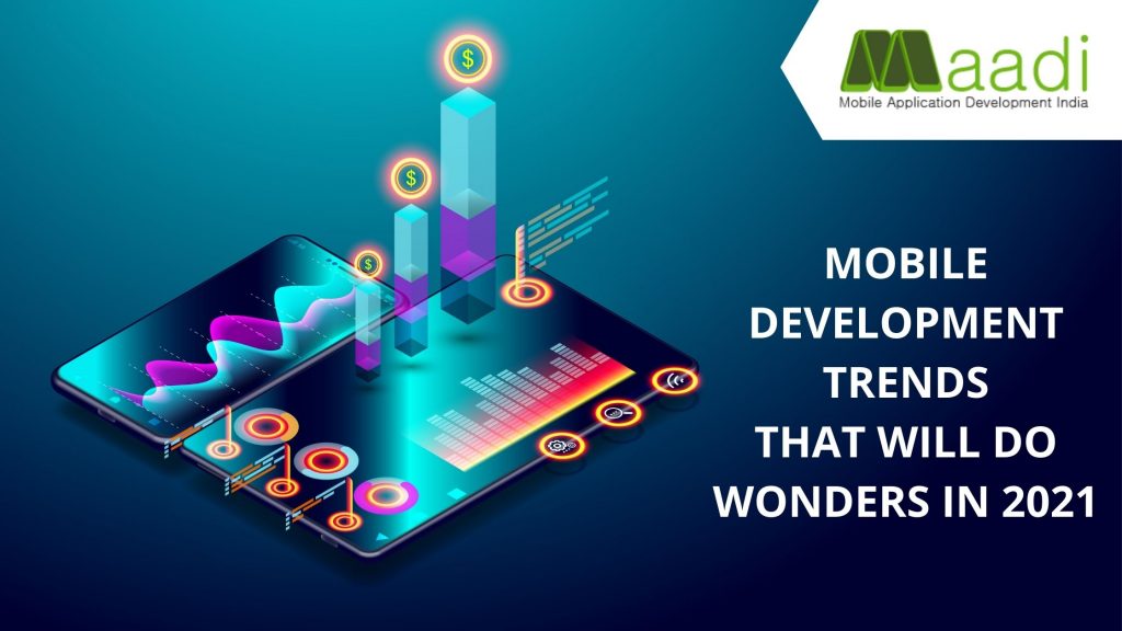 Mobile App Development Trends 2021