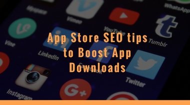 5 App Store SEO tips to Boost App Downloads