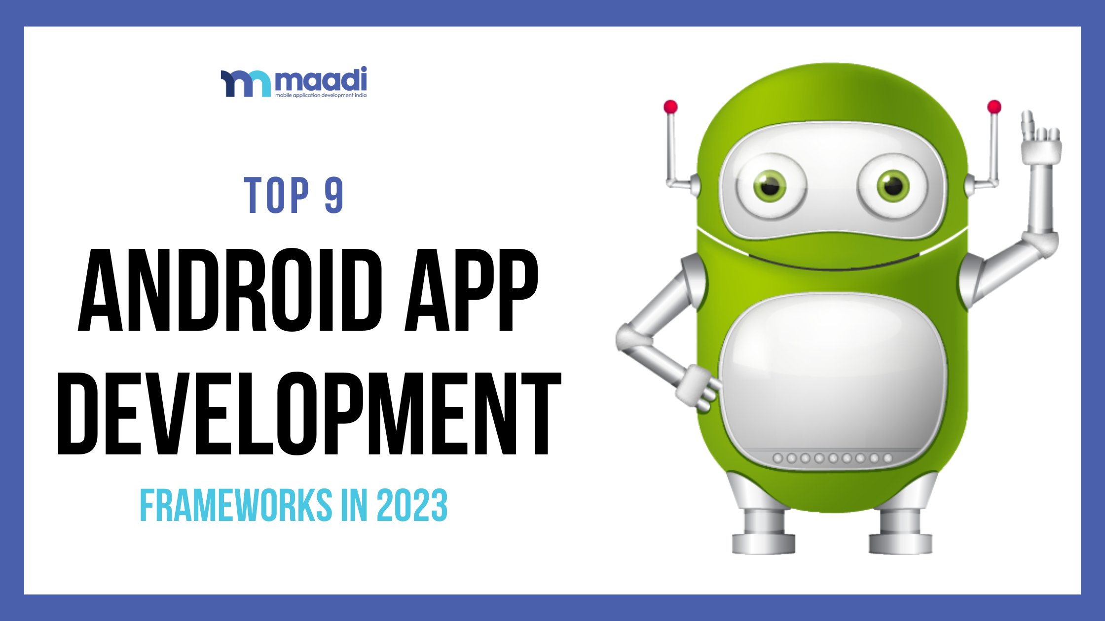 Frameworks for Android App Development