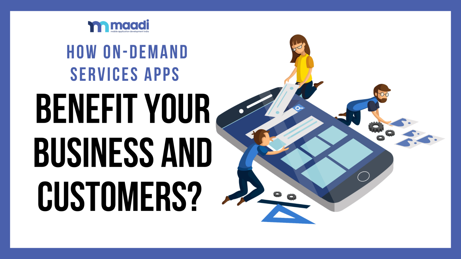 How On-Demand Services Apps Benefit Your Business and Customers?