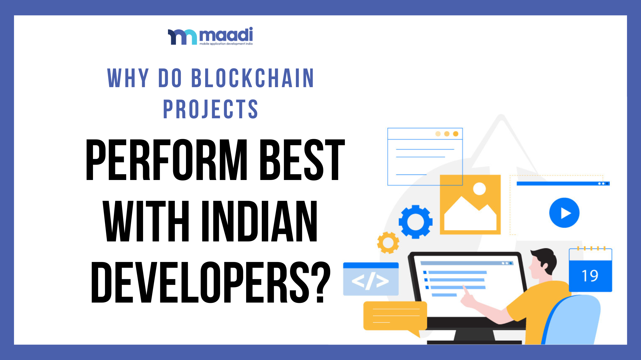 Why Do Blockchain Projects with Indian Developers Succeed the Best?