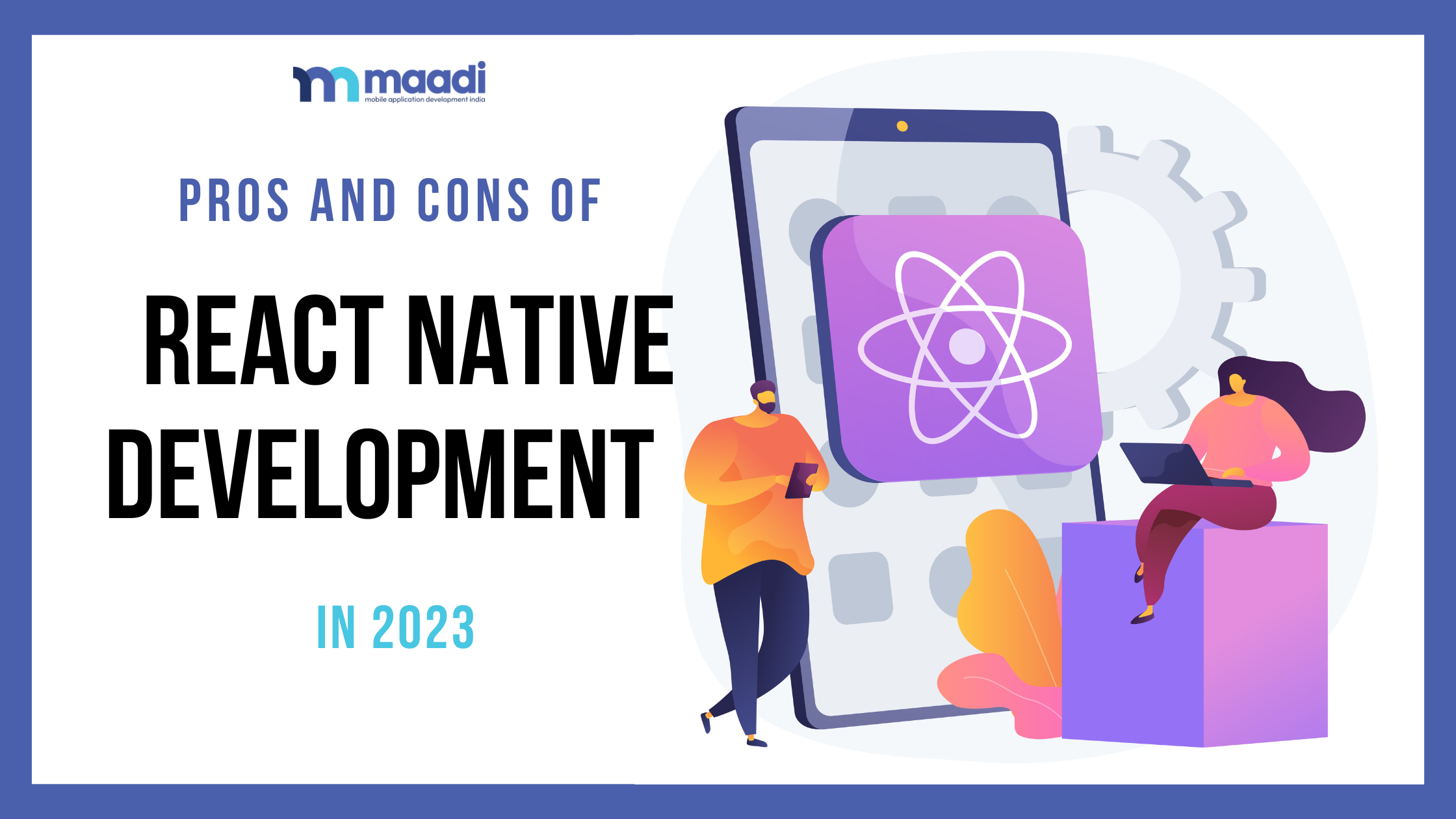 Pros and Cons of React Native Development in 2023